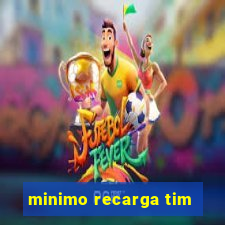 minimo recarga tim